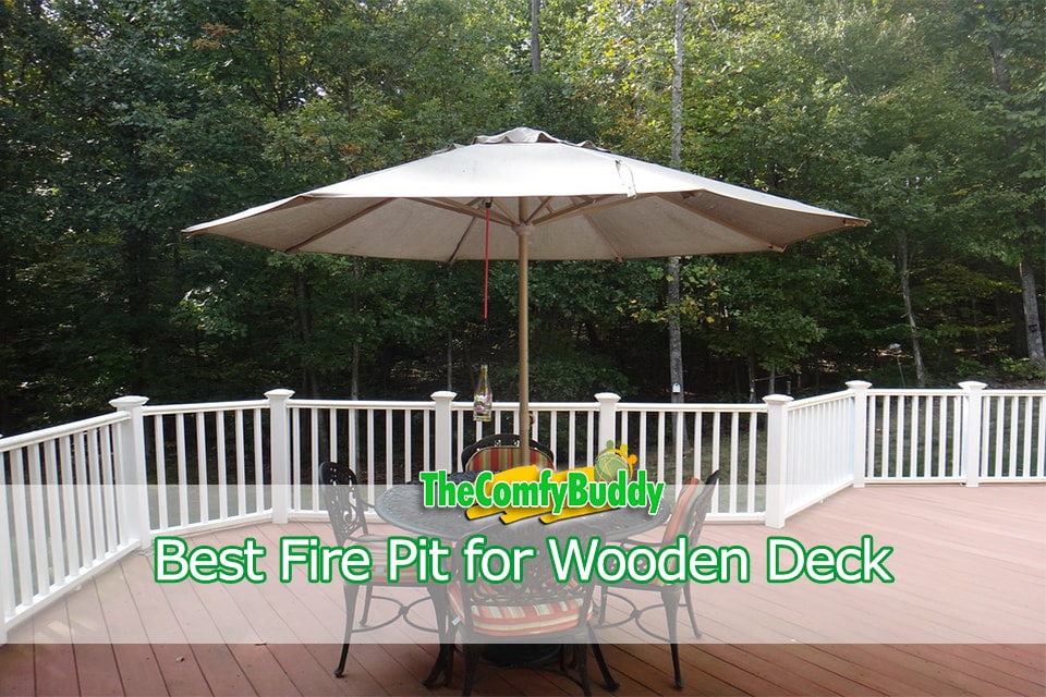 Best Fire Pit for Wooden Deck Patio